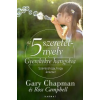 Gary Chapman, Ross, dr. Campbell Az 5 szeretetnyelv - Gyerekekre hangolva