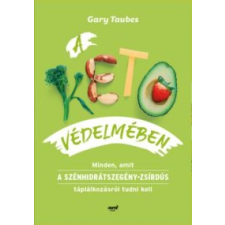 Gary Taubes A keto védelmében életmód, egészség