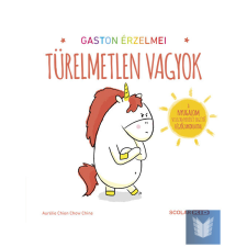  Gaston érzelmei - Türelmetlen vagyok gyermek- és ifjúsági könyv