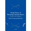  Gauge Theory of Elementary Particle Physics: Problems and Solutions – Chen Ta-Pei