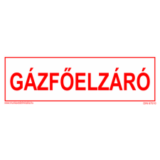  Gázfőelzáró - utánvilágító műanyag, 250*80 információs tábla, állvány