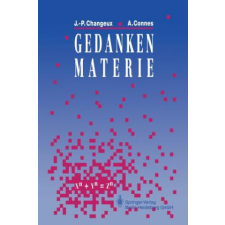  Gedankenmaterie – Jean-Pierre Changeux,Alain Connes idegen nyelvű könyv