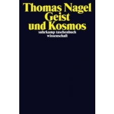  Geist und Kosmos – Thomas Nagel,Karin Wördemann idegen nyelvű könyv