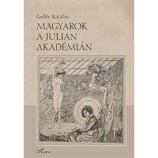 Gellér Katalin Magyarok a Julian Akadémián (BK24-161486) művészet