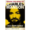 Gemini Books Group Inside the Mind of Charles Manson | Brad Hunter