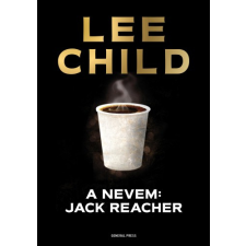 GENERAL PRESS A nevem: Jack Reacher regény
