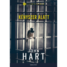 GENERAL PRESS KFT John Hart - Kényszer alatt regény