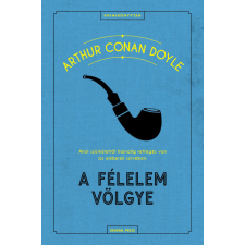 General Press Kiadó A félelem völgye - Sir Arthur Conan Doyle regény