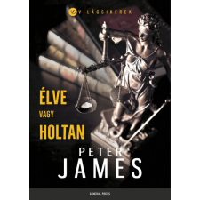General Press Kiadó Élve vagy holtan - Peter James regény