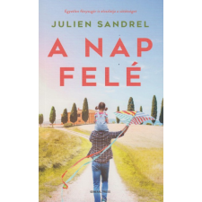 General Press Kiadó Julien Sandrel - A nap felé regény