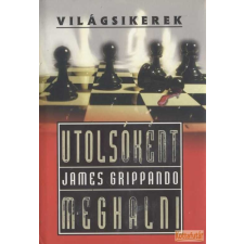 GENERAL PRESS Utolsóként meghalni antikvárium - használt könyv