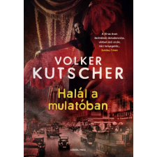 GENERAL PRESS Volker Kutscher - Halál a mulatóban regény