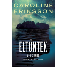 Geopen Kiadó Caroline Eriksson: Eltűntek - Alex és Smilla regény