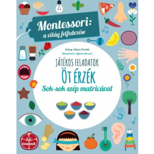 Geopen Kiadó Chiara Piroddi - Öt érzék - Montessori: A világ felfedezése - Sok-sok szép matricával életmód, egészség