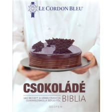 Geopen Kiadó Csokoládé Biblia - 180 recept a híres francia cukrásziskola séfjeitől gasztronómia