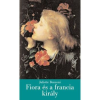 Geopen Kiadó Fiora és a francia király - A firenzei lány IV.