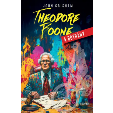 Geopen könyvkiadó Kft Theodore Boone - A botrány - John Grisham regény