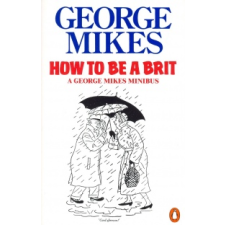 George Mikes How to be a Brit szórakozás