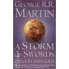 George R. R. Martin A STORM OF SWORDS: BLOOD &amp; GOLD - A SONG OF ICE, BK 3, PAR2