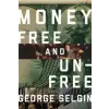 George Selgin - Money – George Selgin