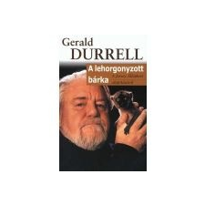 Gerald Durrell A LEHORGONYZOTT BÁRKA - A JERSEY ÁLLATKERT ALAPÍTÁSÁRÓL természet- és alkalmazott tudomány