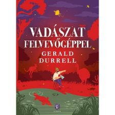 Gerald Durrell Vadászat felvevőgéppel - Új kiadás regény