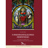 Gerhardus Kiadó A magyar katolicizmus reménységei - Egy korszak szimbóluma: A szegedi székesegyház és Dóm tér üzenete