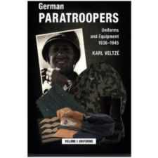 German Paratroopers Uniforms and Equipment 1936 - 1945 idegen nyelvű könyv