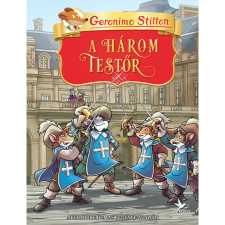 Geronimo Stilton A három testőr - Alexandre Dumas regénye alapján gyermek- és ifjúsági könyv