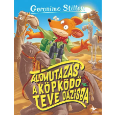 Geronimo Stilton - Álomutazás a Köpködőteve oázisba gyermek- és ifjúsági könyv