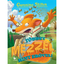 Geronimo Stilton Többet mézzel, mint erővel! - Mulatságos történetek regény