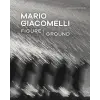 Getty Trust Publications Mario Giacomelli - Figure/Ground | Virginia Heckert