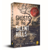  Ghosts of the Silent Hills: Stories Based on True Hauntings