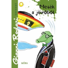 Gianni Rodari - Mesék a jövőből gyermek- és ifjúsági könyv