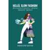 Gingko Helló, slow fashion! - Környezettudatos ruhatár lépésről lépésre