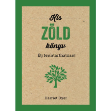 Gingko Kiadó Kis zöld könyv - Élj fenntarthatóan! (9786156326027) életmód, egészség