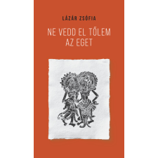Gingko Kiadó Ne vedd el tőlem az eget irodalom