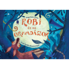 Gingko Kiadó Robi és az orvvadászok gyermek- és ifjúsági könyv