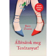 Gingko Rácz Zsuzsa - Állítsátok meg Terézanyut! regény