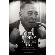 Gitta Sereny A sötétség felé társadalom- és humántudomány