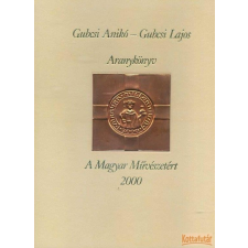 GL-4 Pénzügyi Kft. Aranykönyv a Magyar Művészetért 2000 antikvárium - használt könyv