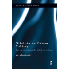 Globalization and Orthodox Christianity – Victor Roudometof idegen nyelvű könyv