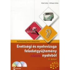 Glout Corina, Sofhauser Szilvia ÉRETTSÉGI ÉS NYELVVIZSGA FELADATGYŰJTEMÉNY NÉMET NYELVBŐL II. nyelvkönyv, szótár