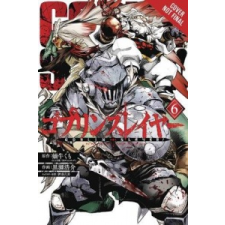  Goblin Slayer, Vol. 6 (manga) – Kumo Kagyu,Noboru Kannatuki idegen nyelvű könyv