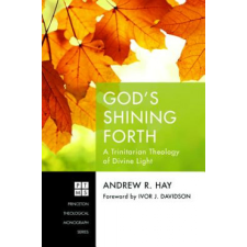  God's Shining Forth – Andrew R. Hay idegen nyelvű könyv