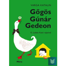  Gőgös Gúnár Gedeon gyermek- és ifjúsági könyv