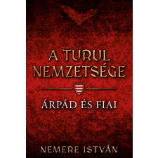 Gold Book A turul nemzetsége - Árpád és fiai (9789634265986) regény