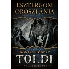 Gold Book Esztergom oroszlánja - Toldi 3. (9789634265825)- regény