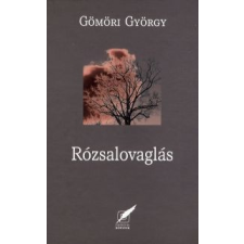 Gömöri György Rózsalovaglás irodalom