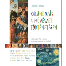 Göncöl Kiadó Kalandozás a művészet történetében - Érdekességek hét évszázad legnagyobb mestereinek életéből gyermek- és ifjúsági könyv